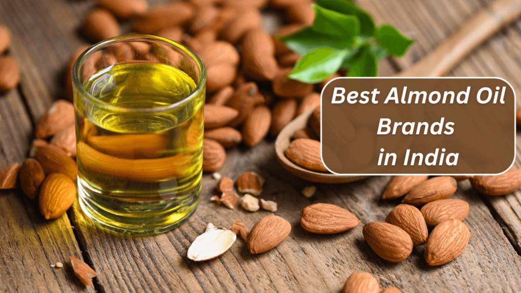 best almond oil brands in India