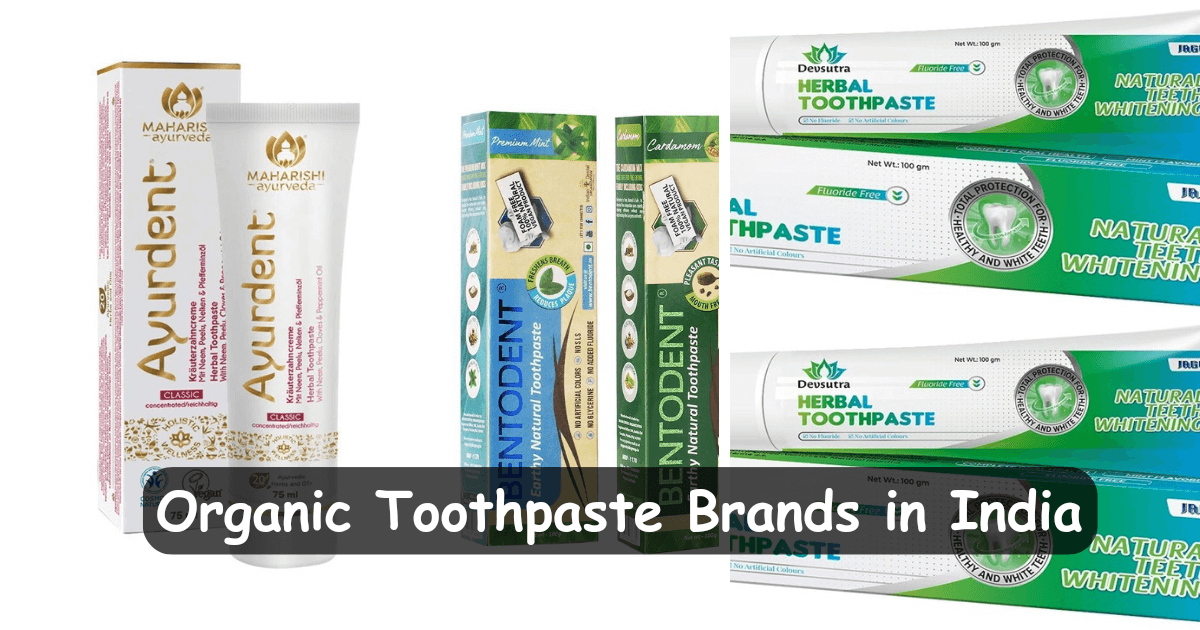 Best Organic Toothpaste Brands In India