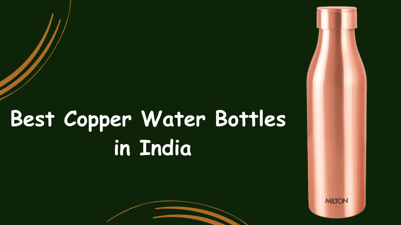 Best Copper Water Bottles In India