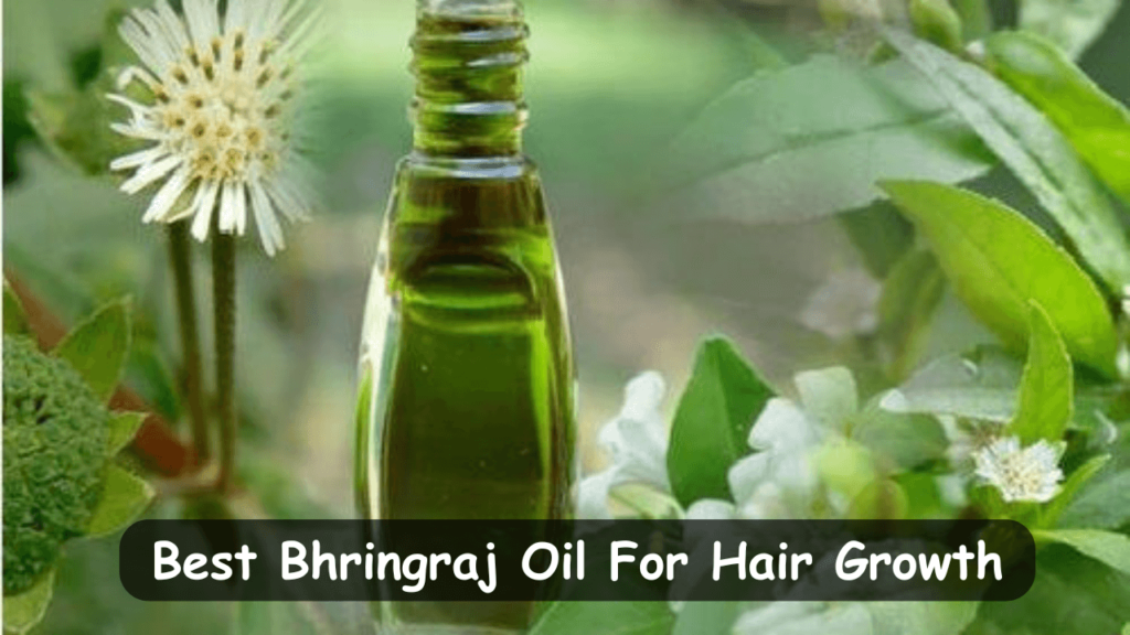 Best Bhringraj Oil For Hair Growth