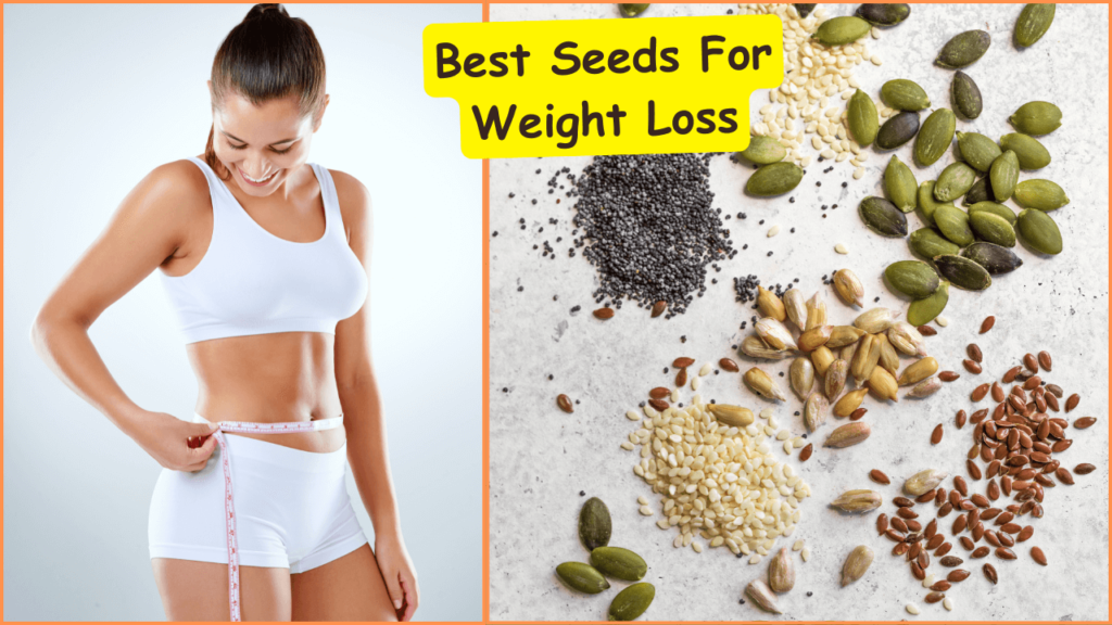 Best Seeds For Weight Loss